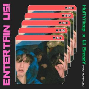 Entertain Us! (feat. Lil Breezy)