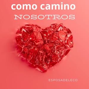 nosotros como camino