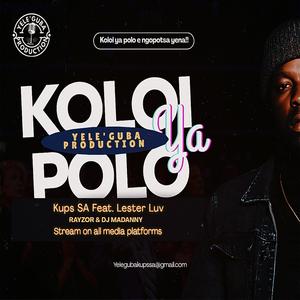 Koloi Ya Polo (feat. Lester Luv, RayzoR, Dj Madanny & Calinca Dee)