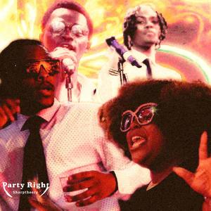 Party Right (feat. Eleven Tha Outcast, Liyala & Christine Nance)