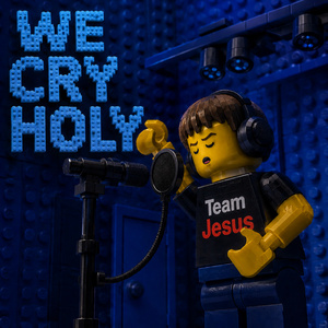 WE CRY HOLY