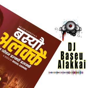 Baseu Alakkai Dj