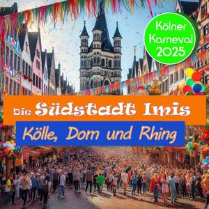 Kölle, Dom und Rhing (Kölner Karneval 2025)