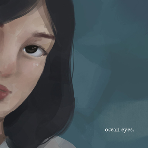 ocean eyes.