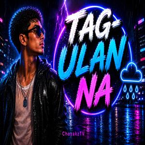 Tag-Ulan Na