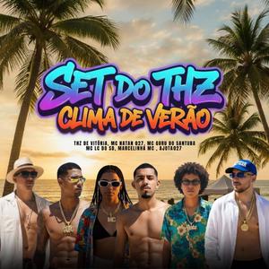 Clima de Verão - Set do THZ