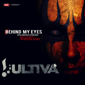Behind My Eyes (From Wasteland's Short Movie "Sepulchrum")