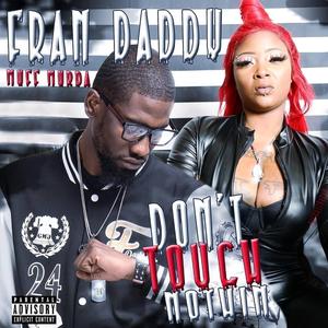 Dont touch nothing (feat. Muff Murda)