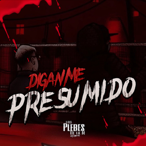 Díganme Presumido