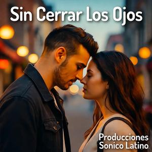 Sin Cerrar Los Ojos