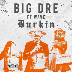 Burkin (feat. BigWave)