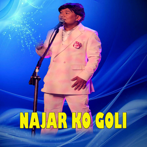 NAJAR KO GOLI