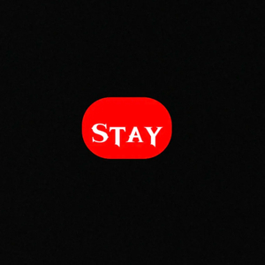 Stay