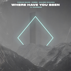 Where Have You Been (feat. Charmae)
