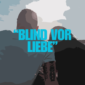 Blind Vor Liebe