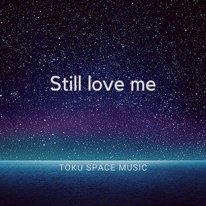Still love me