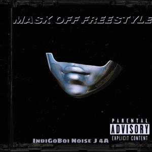 MASK OFF FREESTYLE