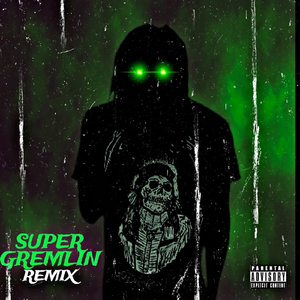 Super Gremlin Remix