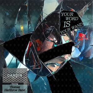 Your Word is Your Wand (feat. Thomas Harthrow Band)