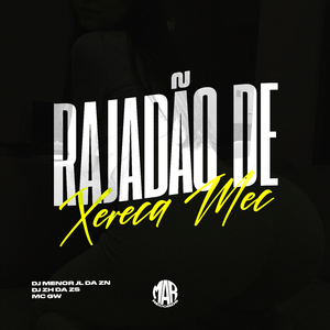 RAJADÃO DE XERECA MEC