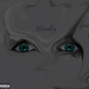 Blindly