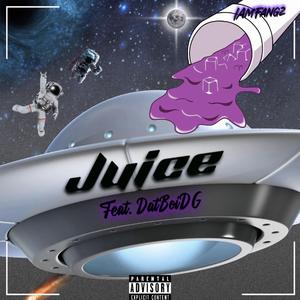 Juice (feat. DatBoiDG)