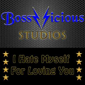 I Hate Myself For Loving You