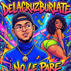 NO LE PARE
