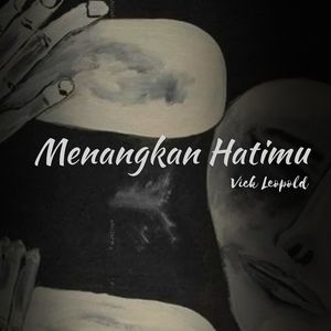 Menangkan Hatimu