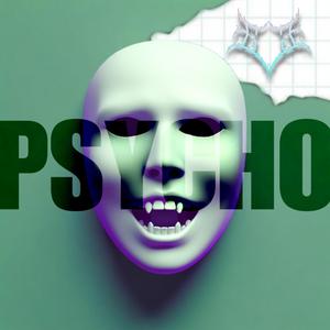 PSYCHO (feat. Goodjohn Productions)