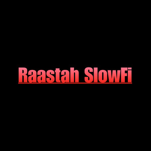 Raastah SlowFi (1)