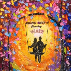 Wait (feat. Blancoboy)