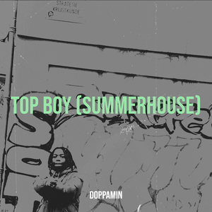 Top Boy (Summerhouse)