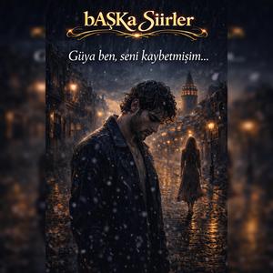 Güya ben, Seni Kaybetmişim