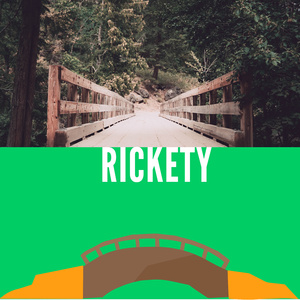 Rickety