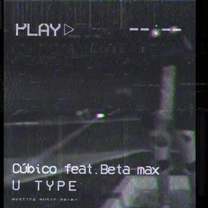 U Type (Feat. Beta Max)