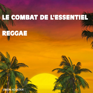 Le Combat de l'Essentiel (Reggae)