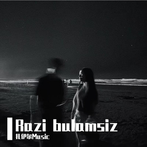 Razi bulamsiz（满意我离开你吗)