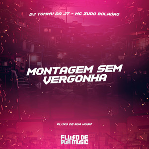 Montagem Sem Vergonha
