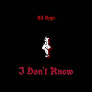 I Don't Know