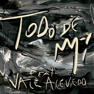 Todo De Mí (feat. Vale Acevedo)