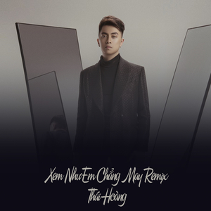 Xem Như Em Chẳng May (Remix)