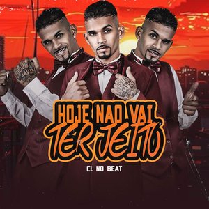 Hoje Não Vai Ter Jeito