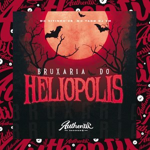 Bruxaria do Heliópolis (feat. Mc Vitinho ZS & Mc Yago)