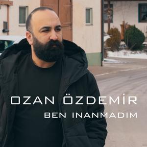 BEN İNANMADIM