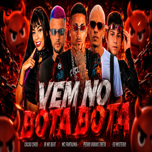 Vem No Bota Bota (feat. CACAU CHUU)