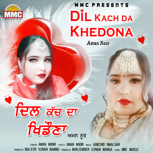 Dil Kach Da Khedona