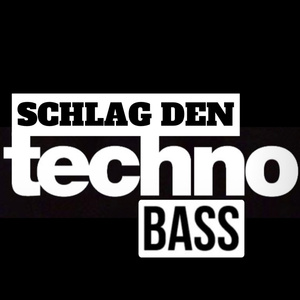 SCHLAG DEN techno BASS