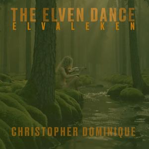 The Elven Dance (Elvaleken) (feat. Monica Dominique, Carl-Axel Dominique, Kalle Moraeus, Ola Salo, Filip Runesson & Johnny Åman)