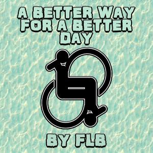 A BETTER WAY FOR A BETTER DAY